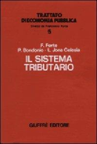 Il sistema tributario - Francesco Forte,Piervincenzo Bondonio,Lionello Jona Celesia - copertina