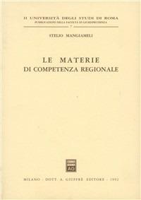 Le materie di competenza regionale - Stelio Mangiameli - copertina