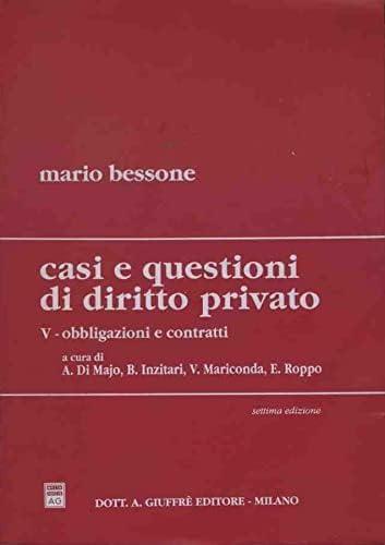 Casi e questioni di diritto privato. Vol. 5: Obbligazioni e contratti.