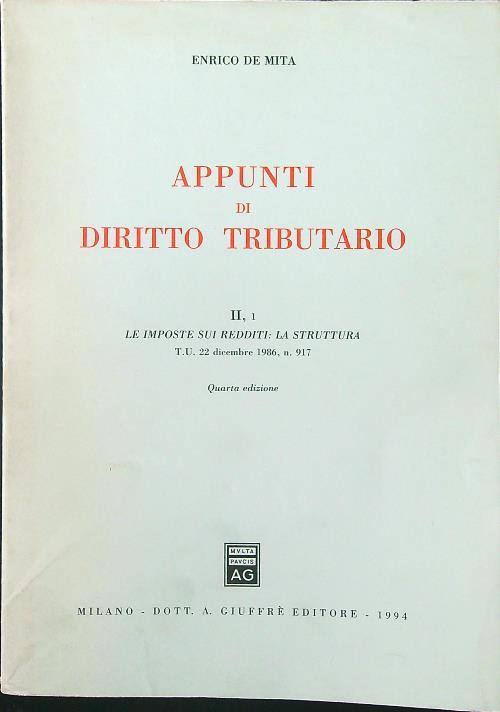 Appunti di diritto tributario. Vol. 2: Le imposte sui redditi: la struttura (testo Unico n. 917 del 22 dicembre 1986).