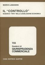 Il controllo. Nozioni e «Tipo» nella legislazione economica