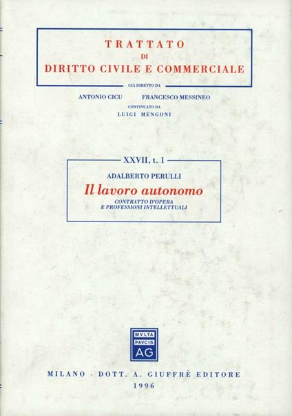 Il lavoro autonomo. Contratto d'opera e professioni intellettuali - Adalberto Perulli - copertina