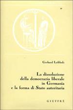 La dissoluzione della democrazia liberale in Germania e la forma di Stato autoritaria