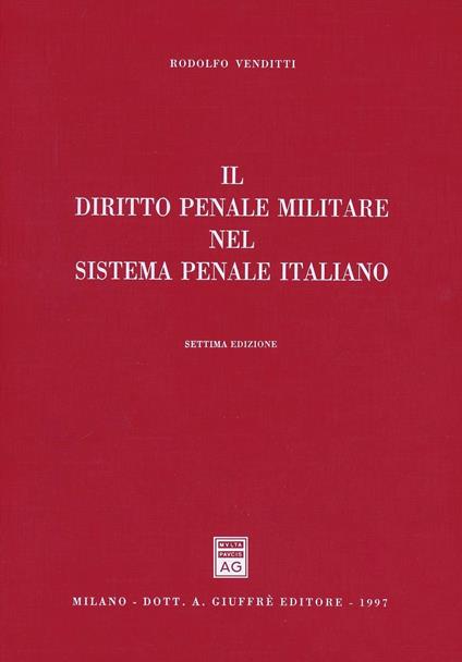 Il diritto penale militare nel sistema penale italiano - Rodolfo Venditti - copertina