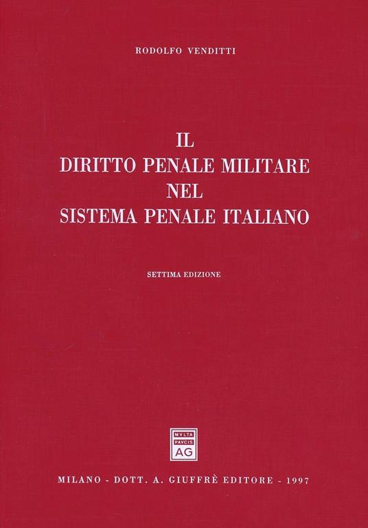 Il diritto penale militare nel sistema penale italiano - Rodolfo Venditti - copertina