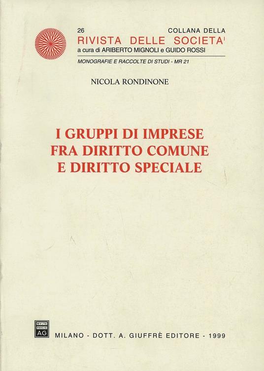 I gruppi di imprese fra diritto comune e diritto speciale - Nicola Rondinone - copertina