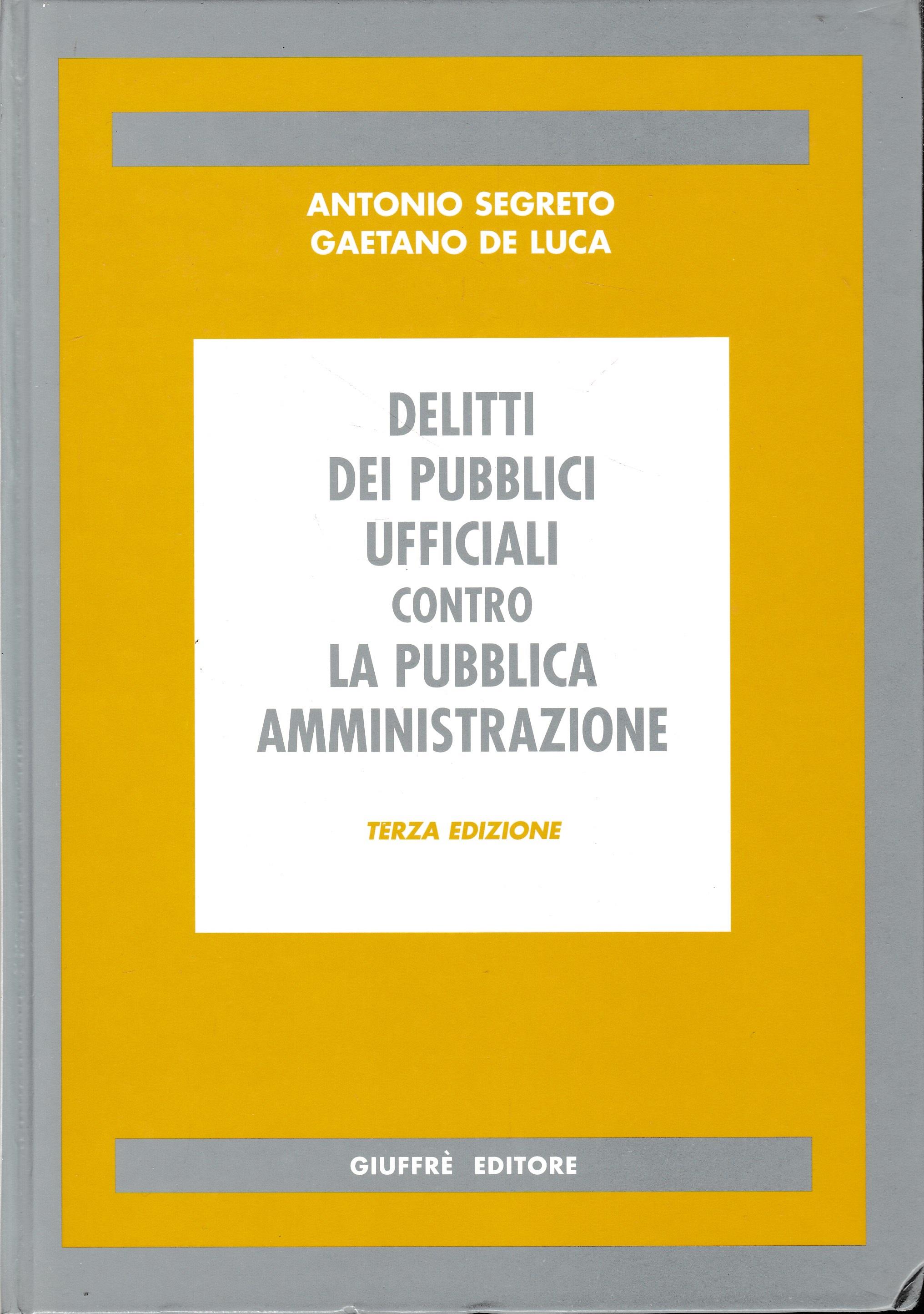 I delitti dei pubblici ufficiali contro la pubblica amministrazione