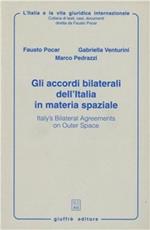 Gli accordi bilaterali dell'Italia in materia spaziale-Italy's bilateral agreements on outer space