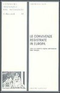 Le convivenze registrate in Europa. Verso un secondo regime patrimoniale della famiglia - Emanuele Calò - copertina