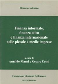 Finanza informale, finanza etica e finanza internazionale nelle piccole e medie imprese - copertina