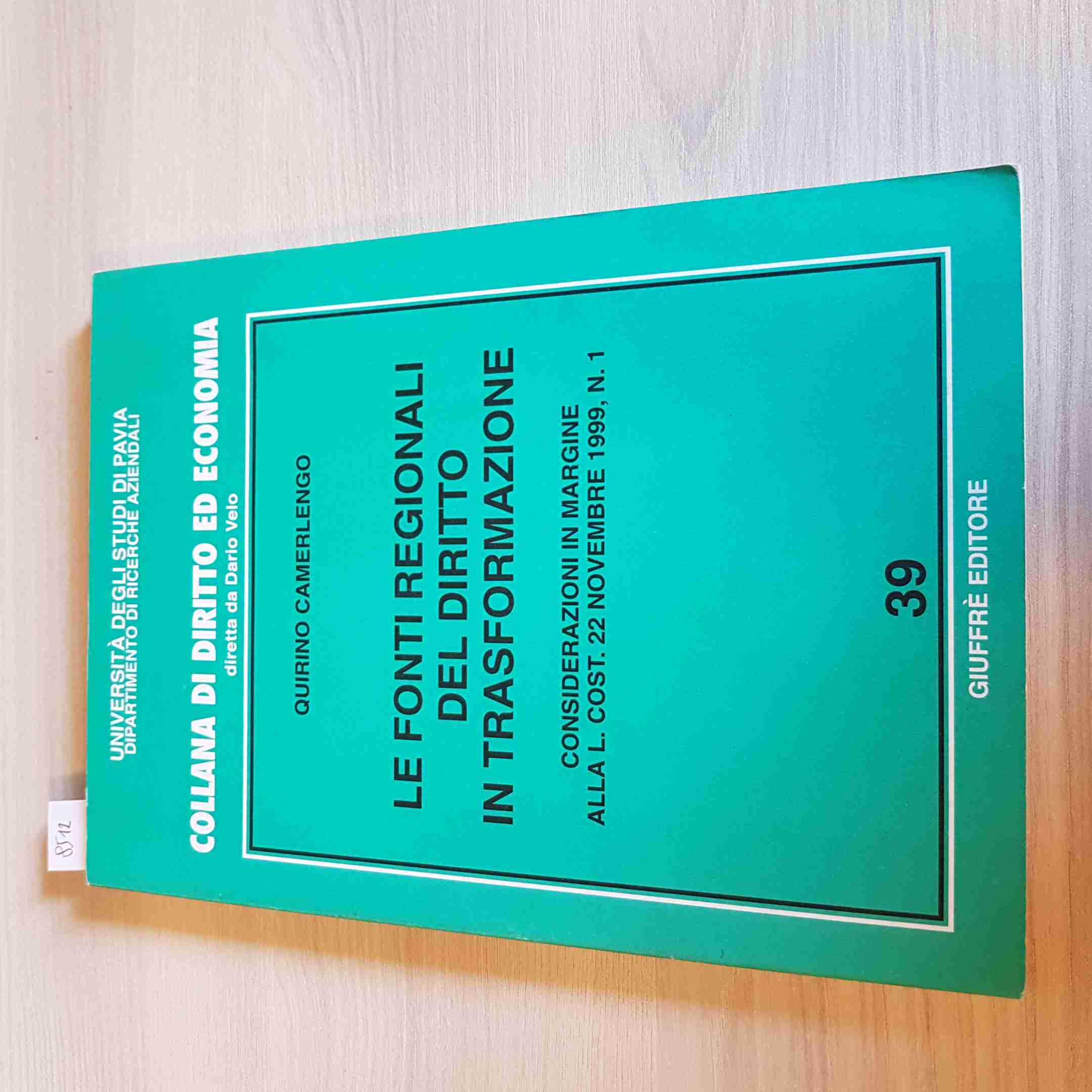 Le fonti regionali del diritto in trasformazione. Considerazioni in margine alla Legge costituzionale 22 novembre 1999, n. 1