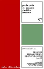 Le radici teologigiche del giusnaturalismo laico. Vol. 3: Il problema della secolarizzazione nel pensiero giuridico di Samuel Pufendorf.