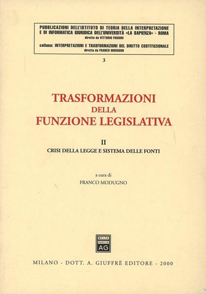 Trasformazioni della funzione legislativa. Vol. 2: Crisi della legge e sistema delle fonti. - copertina