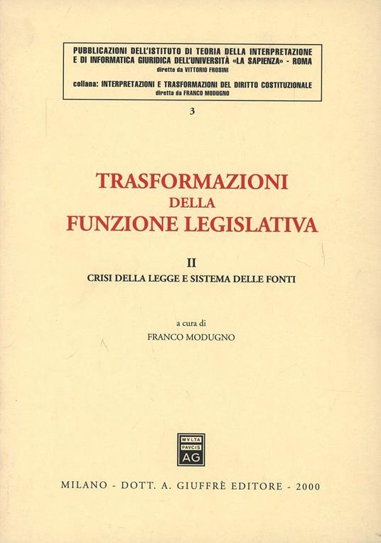 Trasformazioni della funzione legislativa. Vol. 2: Crisi della legge e sistema delle fonti. - copertina