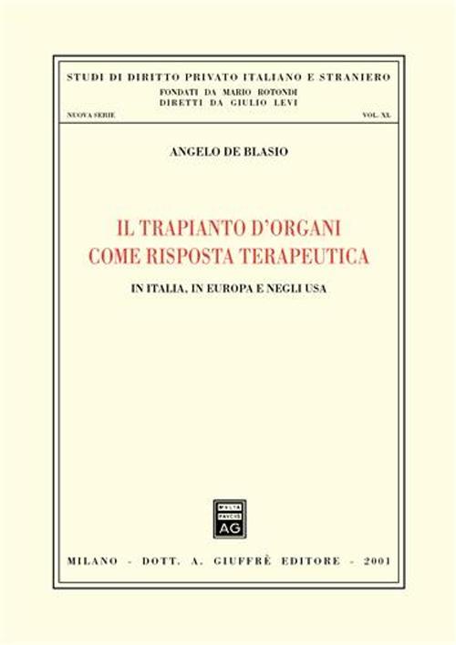 Il trapianto d'organi come risposta terapeutica. In Italia, in Europa e negli Usa - Angelo De Blasio - copertina