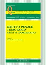 Diritto penale tributario. Aspetti problematici