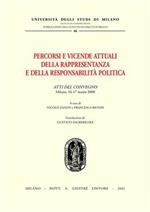 Percorsi e vicende attuali della rappresentanza e della responsabilità politica. Atti del Convegno (Milano, 16-17 marzo 2000)