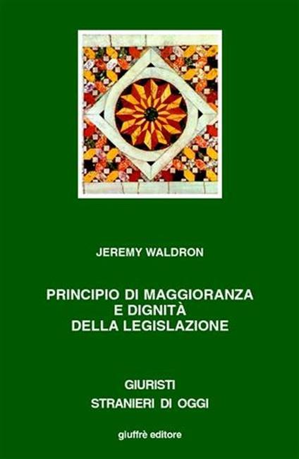 Principio di maggioranza e dignità della legislazione - Jeremy Waldron - copertina
