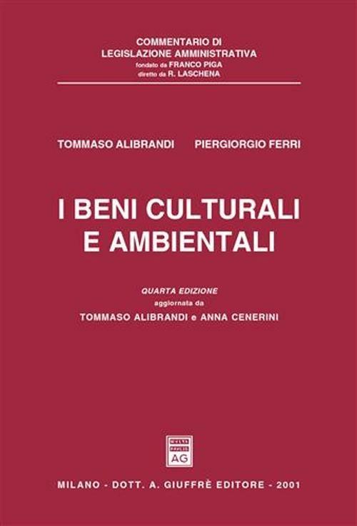 I beni culturali e ambientali - Tommaso Alibrandi,P. Giorgio Ferri - copertina