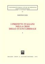 I prefetti italiani nella crisi dello Stato liberale. Vol. 1