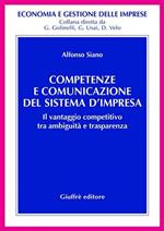 Competenze e comunicazione del sistema d'impresa. Il vantaggio competitivo tra ambiguità e trasparenza