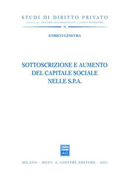 Sottoscrizione e aumento del capitale sociale nelle Spa - Enrico Ginevra - copertina