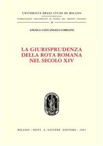 La giurisprudenza della Rota romana nel secolo XIV