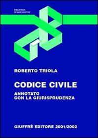 Codice civile. Annotato con la giurisprudenza - Roberto Triola - copertina