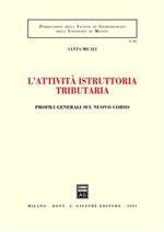 L' attività istruttoria tributaria. Profili generali sul nuovo corso