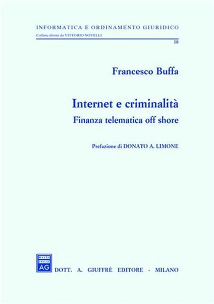 Internet e criminalità. Finanza telematica off shore - Francesco Buffa - copertina