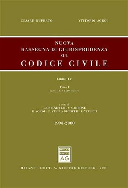Nuova rassegna di giurisprudenza sul Codice civile. Vol. 4: Aggiornamento 1998-2000 (artt. 1173-1469-sexies e artt. 1470-2059). - Cesare Ruperto,Vittorio Sgroi - copertina
