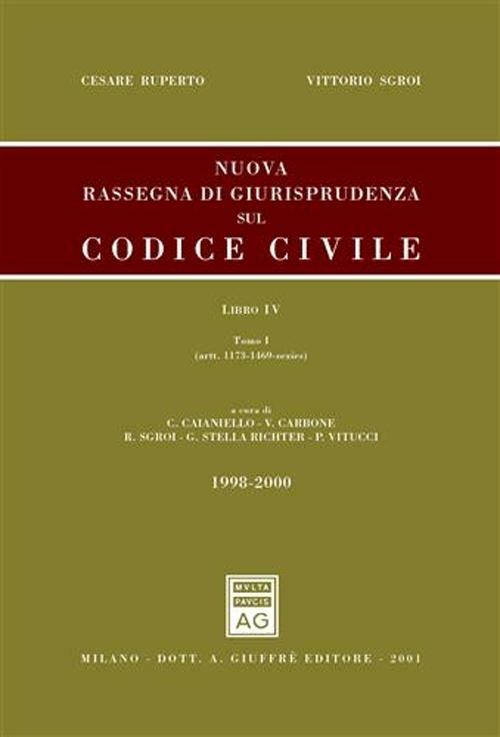 Nuova rassegna di giurisprudenza sul Codice civile. Vol. 4: Aggiornamento 1998-2000 (artt. 1173-1469-sexies e artt. 1470-2059). - Cesare Ruperto,Vittorio Sgroi - copertina