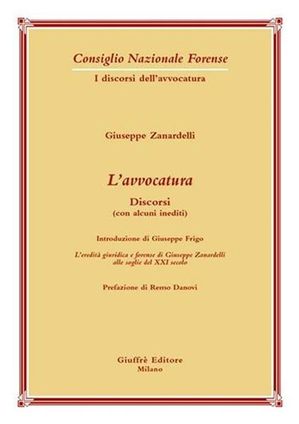 L' avvocatura. Discorsi (con alcuni inediti) - Giuseppe Zanardelli - copertina