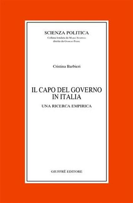 Il capo del governo in Italia. Una ricerca empirica - Cristina Barbieri - copertina