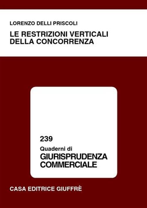 Le restrizioni verticali della concorrenza - Lorenzo Delli Priscoli - copertina