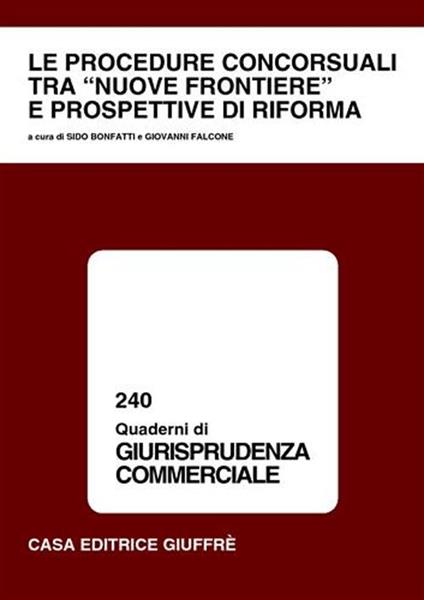 Le procedure concorsuali tra «nuove frontiere» e prospettive di riforma - copertina