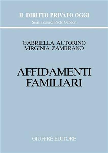Affidamenti familiari - Gabriella Autorino Stanzione,Virginia Zambrano - copertina