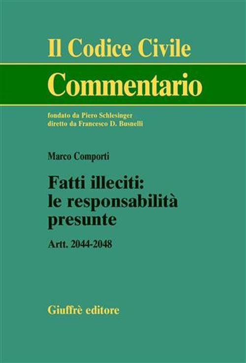 Fatti illeciti. Le responsabilità presunte. Artt. 2044-2048 - Marco Comporti - copertina