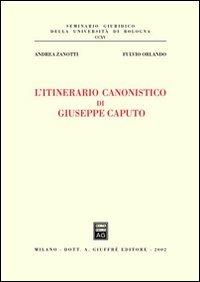 L' itinerario canonistico di Giuseppe Caputo - Andrea Zanotti,Fulvio Orlando - copertina