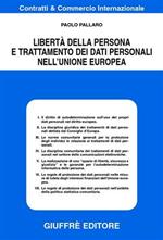 Libertà della persona e trattamento dei dati personali nell'Unione Europea