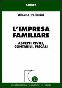 L' impresa familiare. Aspetti civili, contabili, fiscali -  Albano Pellarini - copertina