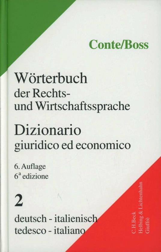 Dizionario giuridico ed economico-Worterbuch der Rechts-und Wirtschaftssprache. Vol. 2 - Giuseppe Conte,Hans Boss - copertina