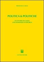 Politica & politiche. Lo studio di caso? Una domanda di ricerca