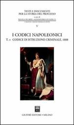 I codici napoleonici. Vol. 2: Codice di istruzione criminale (1808).