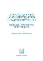 Procedimento amministrativo e partecipazione. Problemi, prospettive ed esperienze