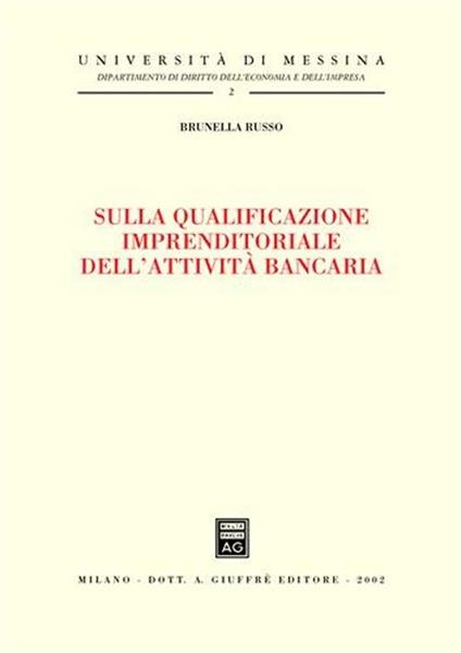 Sulla qualificazione imprenditoriale dell'attività bancaria - Brunella Russo - copertina