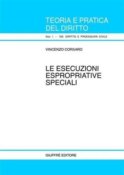 Le esecuzioni espropriative speciali - Vincenzo Corsaro - copertina