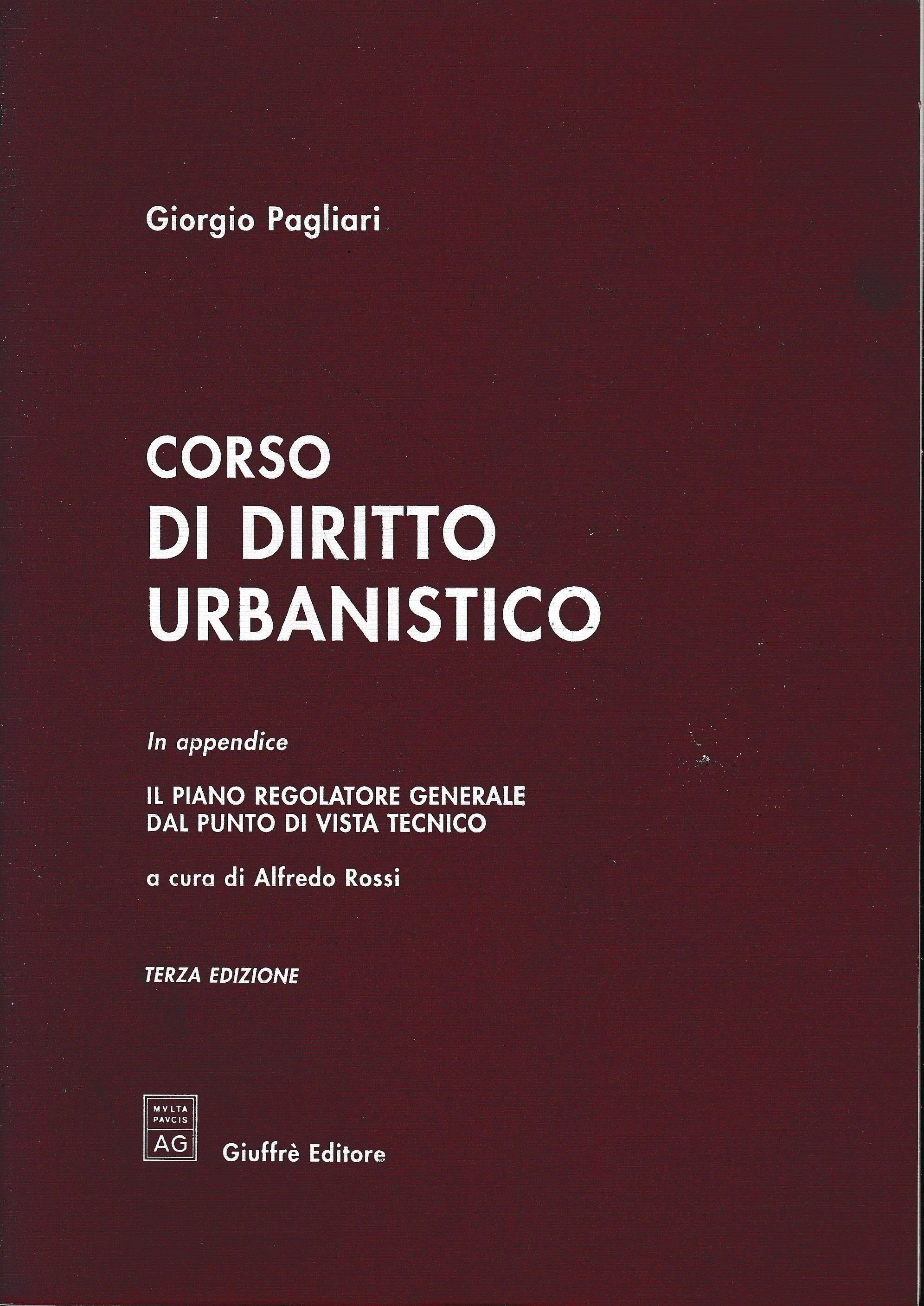 Corso di diritto urbanistico. In appendice: il piano regolatore generale dal punto di vista tecnico