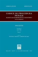 Codice di procedura penale. Rassegna di giurisprudenza e di dottrina. Vol. 1: Soggetti (artt. 1-108).