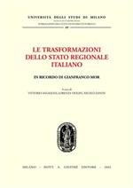 Le trasformazioni dello Stato regionale italiano. In ricordo di Gianfranco Mor. Atti del Convegno (Milano, 1-2 dicembre 2000)